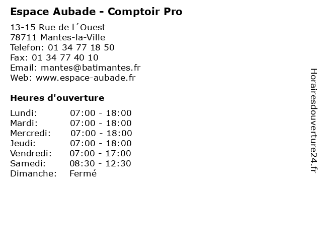 Horaires d ouverture Espace Aubade Comptoir Pro 13 15 Rue